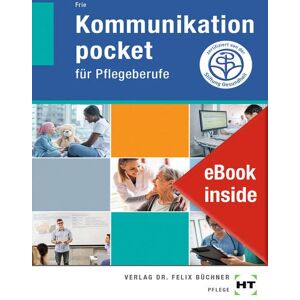 Georg Frie - eBook inside: Buch und eBook Kommunikation pocket: für Pflegeberufe - Preis vom 15.06.2026 05:30:30 h Georg Frie - eBook inside: Buch und eBook Kommunikation pocket: für Pflegeberufe - Preis vom 15.06.2026 05:30:30 h