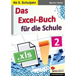 Marino Heber - Das Excel-Buch für die Schule / Band 2: Kopiervorlagen zum Einsatz ab dem 8. Schuljahr - Preis vom 14.06.2026 05:24:48 h Marino Heber - Das Excel-Buch für die Schule / Band 2: Kopiervorlagen zum Einsatz ab dem 8. Schuljahr - Preis vom 14.06.2026 05:24:48 h