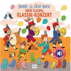 Emilie Collet - Sound- & Licht-Buch Mein kleines Klassik-Konzert: Pappbilderbuch mit integriertem Soundchip und LEDs auf jeder Doppelseite - Preis vom 16.06.2026 05:30:18 h Emilie Collet - Sound- & Licht-Buch Mein kleines Klassik-Konzert: Pappbilderbuch mit integriertem Soundchip und LEDs auf jeder Doppelseite - Preis vom 16.06.2026 05:30:18 h