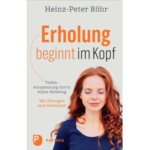 Heinz-Peter Röhr - Erholung beginnt im Kopf - Preis vom 15.06.2026 05:30:30 h Heinz-Peter Röhr - Erholung beginnt im Kopf - Preis vom 15.06.2026 05:30:30 h