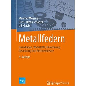 Manfred Meissner - Metallfedern: Grundlagen, Werkstoffe, Berechnung, Gestaltung und Rechnereinsatz (VDI-Buch) - Preis vom 14.06.2026 05:24:48 h Manfred Meissner - Metallfedern: Grundlagen, Werkstoffe, Berechnung, Gestaltung und Rechnereinsatz (VDI-Buch) - Preis vom 14.06.2026 05:24:48 h