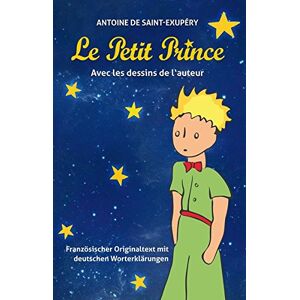 Saint-Exupéry, Antoine de - Le Petit Prince: Französischer Originaltext mit deutschen Worterklärungen - Preis vom 14.06.2026 05:24:48 h Saint-Exupéry, Antoine de - Le Petit Prince: Französischer Originaltext mit deutschen Worterklärungen - Preis vom 14.06.2026 05:24:48 h