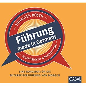 Bosch Führung made in Germany: Eine Roadmap für die Mitarbeiterführung von morgen (Dein Business) - Preis vom 13.06.2026 05:28:29 h Bosch Führung made in Germany: Eine Roadmap für die Mitarbeiterführung von morgen (Dein Business) - Preis vom 13.06.2026 05:28:29 h