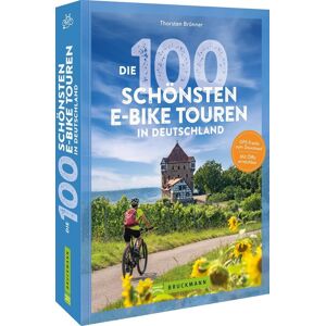 Thorsten Brönner - Die 100 schönsten E-Bike-Touren in Deutschland - Preis vom 13.06.2026 05:28:29 h Thorsten Brönner - Die 100 schönsten E-Bike-Touren in Deutschland - Preis vom 13.06.2026 05:28:29 h