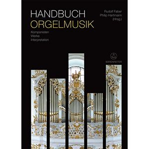 Faber, Rudolf / Hartmann, Philip - Handbuch Orgelmusik -Komponisten - Werke - Interpretation-. Buch - Preis vom 14.06.2026 05:24:48 h Faber, Rudolf / Hartmann, Philip - Handbuch Orgelmusik -Komponisten - Werke - Interpretation-. Buch - Preis vom 14.06.2026 05:24:48 h