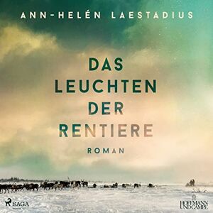Ann-Helén Laestadius - Das Leuchten der Rentiere: Roman - Preis vom 12.06.2026 05:40:31 h Ann-Helén Laestadius - Das Leuchten der Rentiere: Roman - Preis vom 12.06.2026 05:40:31 h