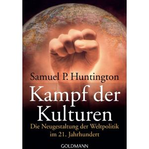 Huntington, Samuel P. - Kampf der Kulturen: Die Neugestaltung der Weltpolitik im 21. Jahrhundert - Preis vom 16.06.2026 05:30:18 h Huntington, Samuel P. - Kampf der Kulturen: Die Neugestaltung der Weltpolitik im 21. Jahrhundert - Preis vom 16.06.2026 05:30:18 h
