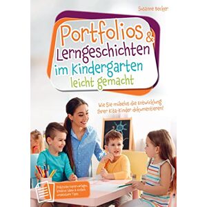 Becker Portfolios & Lerngeschichten im Kindergarten leicht gemacht: Wie Sie mühelos die Entwicklung Ihrer Kita-Kinder dokumentieren. Praktische Kopiervorlagen, kreative Ideen & einfach umsetzbare Tipps - Preis vom 15.06.2026 05:30:30 h Becker Portfolios & Lerngeschichten im Kindergarten leicht gemacht: Wie Sie mühelos die Entwicklung Ihrer Kita-Kinder dokumentieren. Praktische Kopiervorlagen, kreative Ideen & einfach umsetzbare Tipps - Preis vom 15.06.2026 05:30:30 h