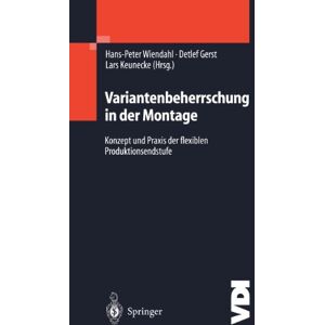 Hans-Peter Wiendahl - Variantenbeherrschung in der Montage: Konzept und Praxis der flexiblen Produktionsendstufe (VDI-Buch) - Preis vom 15.06.2026 05:30:30 h Hans-Peter Wiendahl - Variantenbeherrschung in der Montage: Konzept und Praxis der flexiblen Produktionsendstufe (VDI-Buch) - Preis vom 15.06.2026 05:30:30 h