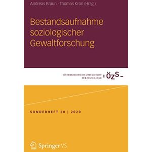 Braun Bestandsaufnahme soziologischer Gewaltforschung (Österreichische Zeitschrift für Soziologie Sonderhefte, Band 20) - Preis vom 15.06.2026 05:30:30 h Braun Bestandsaufnahme soziologischer Gewaltforschung (Österreichische Zeitschrift für Soziologie Sonderhefte, Band 20) - Preis vom 15.06.2026 05:30:30 h