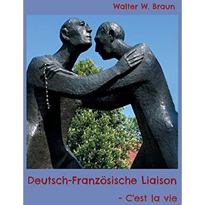 Braun Deutsch-Französische Liaison: C'est la vie - Preis vom 15.06.2026 05:30:30 h Braun Deutsch-Französische Liaison: C'est la vie - Preis vom 15.06.2026 05:30:30 h