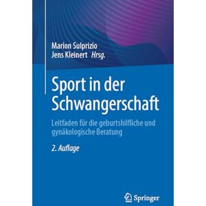 Marion Sulprizio - Sport in der Schwangerschaft: Leitfaden für die geburtshilfliche und gynäkologische Beratung - Preis vom 15.06.2026 05:30:30 h Marion Sulprizio - Sport in der Schwangerschaft: Leitfaden für die geburtshilfliche und gynäkologische Beratung - Preis vom 15.06.2026 05:30:30 h