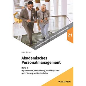 Becker Akademisches Personalmanagement: Band 3: Inplacement, Bindung, Personalentwicklung, Anreizsysteme, Personalführung (Studienreihe Bildungs- und Wissenschaftsmanagement) - Preis vom 16.06.2026 05:30:18 h Becker Akademisches Personalmanagement: Band 3: Inplacement, Bindung, Personalentwicklung, Anreizsysteme, Personalführung (Studienreihe Bildungs- und Wissenschaftsmanagement) - Preis vom 16.06.2026 05:30:18 h
