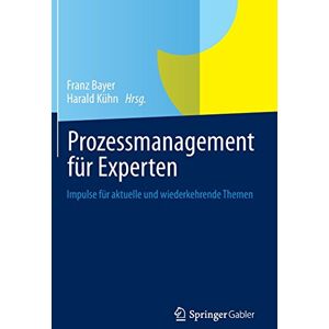 Bayer Prozessmanagement für Experten: Impulse für aktuelle und wiederkehrende Themen - Preis vom 12.06.2026 05:40:31 h Bayer Prozessmanagement für Experten: Impulse für aktuelle und wiederkehrende Themen - Preis vom 12.06.2026 05:40:31 h