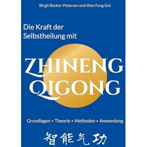 Becker Die Kraft der Selbstheilung mit Zhineng Qigong: Grundlagen, Theorie, Methoden, Anwendung - Preis vom 11.06.2026 05:43:19 h Becker Die Kraft der Selbstheilung mit Zhineng Qigong: Grundlagen, Theorie, Methoden, Anwendung - Preis vom 11.06.2026 05:43:19 h
