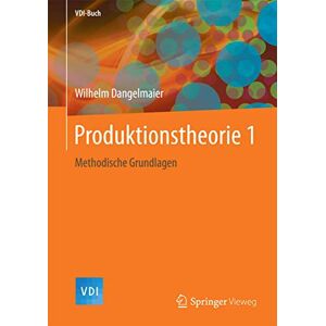 Wilhelm Dangelmaier - Produktionstheorie 1: Methodische Grundlagen (VDI-Buch) - Preis vom 16.06.2026 05:30:18 h Wilhelm Dangelmaier - Produktionstheorie 1: Methodische Grundlagen (VDI-Buch) - Preis vom 16.06.2026 05:30:18 h