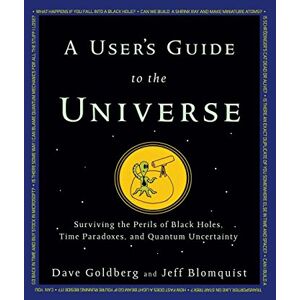 Dave Goldberg - User's Guide to the Universe: Surviving the Perils of Black Holes, Time Paradoxes, and Quantum Uncertainty - Preis vom 15.06.2026 05:30:30 h Dave Goldberg - User's Guide to the Universe: Surviving the Perils of Black Holes, Time Paradoxes, and Quantum Uncertainty - Preis vom 15.06.2026 05:30:30 h