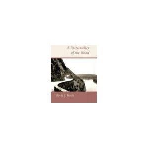 Bosch A Spirituality of the Road - Preis vom 13.06.2026 05:28:29 h Bosch A Spirituality of the Road - Preis vom 13.06.2026 05:28:29 h