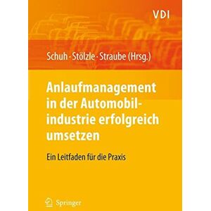 Günther Schuh - Anlaufmanagement in der Automobilindustrie erfolgreich umsetzen: Ein Leitfaden für die Praxis (VDI-Buch) - Preis vom 15.06.2026 05:30:30 h Günther Schuh - Anlaufmanagement in der Automobilindustrie erfolgreich umsetzen: Ein Leitfaden für die Praxis (VDI-Buch) - Preis vom 15.06.2026 05:30:30 h