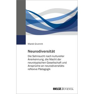 Marek Grummt - Neurodiversität: Die Sehnsucht nach kultureller Anerkennung, die Macht der neurotypischen Gesellschaft und Ansprüche an neurodiversitätsreflexive Pädagogik - Preis vom 16.06.2026 05:30:18 h Marek Grummt - Neurodiversität: Die Sehnsucht nach kultureller Anerkennung, die Macht der neurotypischen Gesellschaft und Ansprüche an neurodiversitätsreflexive Pädagogik - Preis vom 16.06.2026 05:30:18 h