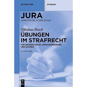 Bosch Übungen im Strafrecht: Für Grundstudium, Zwischenprüfung und Examen (Jura Übungen) - Preis vom 13.06.2026 05:28:29 h Bosch Übungen im Strafrecht: Für Grundstudium, Zwischenprüfung und Examen (Jura Übungen) - Preis vom 13.06.2026 05:28:29 h