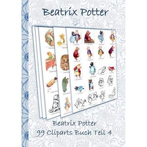 Beatrix Potter - Beatrix Potter 99 Cliparts Buch Teil 4 ( Peter Hase ): Sticker, Icon, Clipart, Cliparts, download, Internet, Dropbox, Original, Filzer, Bleistift, ... Erwachsene, Geschenkbuch, Geschenk - Preis vom 14.06.2026 05:24:48 h Beatrix Potter - Beatrix Potter 99 Cliparts Buch Teil 4 ( Peter Hase ): Sticker, Icon, Clipart, Cliparts, download, Internet, Dropbox, Original, Filzer, Bleistift, ... Erwachsene, Geschenkbuch, Geschenk - Preis vom 14.06.2026 05:24:48 h