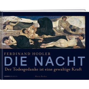 Becker Ferdinand Hodler - Die Nacht: Der Todesgedanke ist eine gewaltige Kraft - Preis vom 15.06.2026 05:30:30 h Becker Ferdinand Hodler - Die Nacht: Der Todesgedanke ist eine gewaltige Kraft - Preis vom 15.06.2026 05:30:30 h
