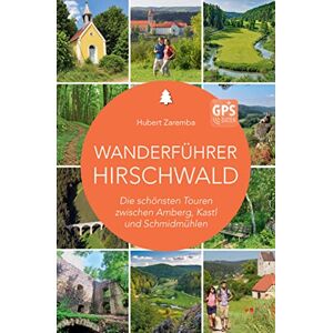 Hubert Zaremba - Wanderführer Hirschwald: Die schönsten Touren zwischen Amberg, Kastl und Schmidmühlen - Preis vom 10.06.2026 05:35:22 h Hubert Zaremba - Wanderführer Hirschwald: Die schönsten Touren zwischen Amberg, Kastl und Schmidmühlen - Preis vom 10.06.2026 05:35:22 h