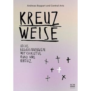 Andreas Boppart - Kreuzweise - Sechs Begegnungen mit Christus rund ums Kreuz: Eine Kollaboration in Text, Bild & Musik - Preis vom 10.06.2026 05:35:22 h Andreas Boppart - Kreuzweise - Sechs Begegnungen mit Christus rund ums Kreuz: Eine Kollaboration in Text, Bild & Musik - Preis vom 10.06.2026 05:35:22 h