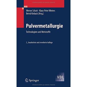 Werner Schatt - Pulvermetallurgie: Technologien und Werkstoffe (VDI-Buch) - Preis vom 11.06.2026 05:43:19 h Werner Schatt - Pulvermetallurgie: Technologien und Werkstoffe (VDI-Buch) - Preis vom 11.06.2026 05:43:19 h