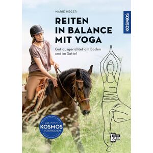 Marie Heger - Reiten in Balance mit Yoga: Gut ausgerichtet am Boden und im Sattel - Preis vom 15.06.2026 05:30:30 h Marie Heger - Reiten in Balance mit Yoga: Gut ausgerichtet am Boden und im Sattel - Preis vom 15.06.2026 05:30:30 h