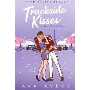 Avery Trackside Kisses: Eine Second Chance Romance - Preis vom 15.06.2026 05:30:30 h Avery Trackside Kisses: Eine Second Chance Romance - Preis vom 15.06.2026 05:30:30 h