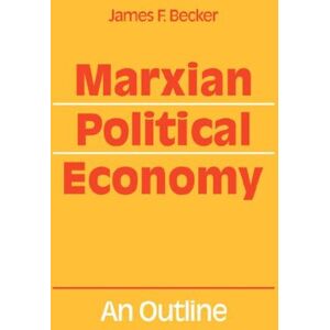 Becker Marxian Political Economy: An outline - Preis vom 15.06.2026 05:30:30 h Becker Marxian Political Economy: An outline - Preis vom 15.06.2026 05:30:30 h