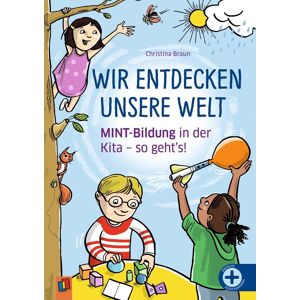 Braun Wir entdecken unsere Welt: MINT-Bildung in der Kita - so geht's! - Preis vom 15.06.2026 05:30:30 h Braun Wir entdecken unsere Welt: MINT-Bildung in der Kita - so geht's! - Preis vom 15.06.2026 05:30:30 h