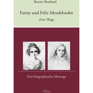 Beatrix Borchard - Fanny und Felix Mendelssohn: Zwei Wege: Eine biographische Montage - Preis vom 15.06.2026 05:30:30 h Beatrix Borchard - Fanny und Felix Mendelssohn: Zwei Wege: Eine biographische Montage - Preis vom 15.06.2026 05:30:30 h