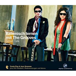 Italienisch lernen mit The Grooves: Small Talk.Coole Pop & Jazz Grooves / Audio-CD mit Booklet (The Grooves digital publishing) - Preis vom 15.06.2026 05:30:30 h Italienisch lernen mit The Grooves: Small Talk.Coole Pop & Jazz Grooves / Audio-CD mit Booklet (The Grooves digital publishing) - Preis vom 15.06.2026 05:30:30 h