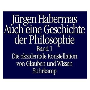Jürgen Habermas - Auch eine Geschichte der Philosophie: Band 1: Die okzidentale Konstellation von Glauben und Wissen Band 2: Vernünftige Freiheit. Spuren des Diskurses über Glauben und Wissen - Preis vom 14.06.2026 05:24:48 h Jürgen Habermas - Auch eine Geschichte der Philosophie: Band 1: Die okzidentale Konstellation von Glauben und Wissen Band 2: Vernünftige Freiheit. Spuren des Diskurses über Glauben und Wissen - Preis vom 14.06.2026 05:24:48 h