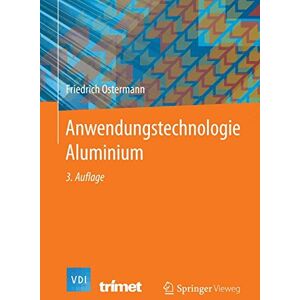 Friedrich Ostermann - Anwendungstechnologie Aluminium (VDI-Buch) - Preis vom 11.06.2026 05:43:19 h Friedrich Ostermann - Anwendungstechnologie Aluminium (VDI-Buch) - Preis vom 11.06.2026 05:43:19 h