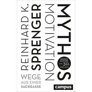 Sprenger, Reinhard K. - Mythos Motivation: Wege aus einer Sackgasse - Preis vom 13.06.2026 05:28:29 h Sprenger, Reinhard K. - Mythos Motivation: Wege aus einer Sackgasse - Preis vom 13.06.2026 05:28:29 h