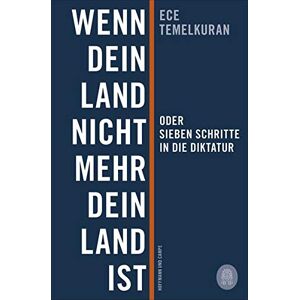 Ece Temelkuran - Wenn dein Land nicht mehr dein Land ist oder Sieben Schritte in die Diktatur - Preis vom 15.06.2026 05:30:30 h Ece Temelkuran - Wenn dein Land nicht mehr dein Land ist oder Sieben Schritte in die Diktatur - Preis vom 15.06.2026 05:30:30 h