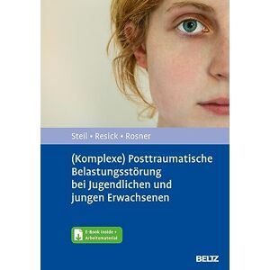 Regina Steil - (Komplexe) Posttraumatische Belastungsstörung bei Jugendlichen und jungen Erwachsenen: Entwicklungsangepasste Kognitive Verhaltenstherapie nach ... Gewalt. Mit E-Book inside und Arbeitsmaterial - Preis vom 16.06.2026 05:30:18 h Regina Steil - (Komplexe) Posttraumatische Belastungsstörung bei Jugendlichen und jungen Erwachsenen: Entwicklungsangepasste Kognitive Verhaltenstherapie nach ... Gewalt. Mit E-Book inside und Arbeitsmaterial - Preis vom 16.06.2026 05:30:18 h