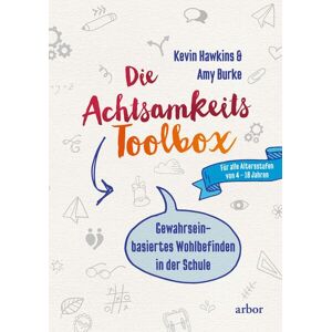 Amy Burke - Die Achtsamkeit-Toolbox: Gewahrseinbasiertes Wohlbefinden in der Schule - Für alle Altersstufen von 4 – 18 Jahren - Preis vom 12.06.2026 05:40:31 h Amy Burke - Die Achtsamkeit-Toolbox: Gewahrseinbasiertes Wohlbefinden in der Schule - Für alle Altersstufen von 4 – 18 Jahren - Preis vom 12.06.2026 05:40:31 h