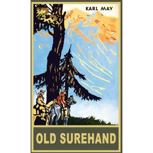 Karl May - Old Surehand. Zweiter Band (Taschenbuch) - Preis vom 11.06.2026 05:43:19 h Karl May - Old Surehand. Zweiter Band (Taschenbuch) - Preis vom 11.06.2026 05:43:19 h