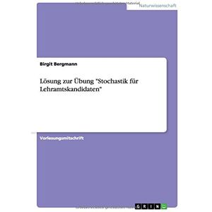 Bergmann Lösung zur Übung Stochastik für Lehramtskandidaten - Preis vom 14.06.2026 05:24:48 h Bergmann Lösung zur Übung Stochastik für Lehramtskandidaten - Preis vom 14.06.2026 05:24:48 h