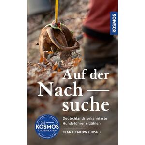Frank Rakow - Auf der Nachsuche: Deutschlands bekannteste Nachsuchenführer erzählen; packende Erzählungen über die Erlebnisse von Hundeführern mit ihren Schweißhunden auf der Roten Fährte - Preis vom 13.06.2026 05:28:29 h Frank Rakow - Auf der Nachsuche: Deutschlands bekannteste Nachsuchenführer erzählen; packende Erzählungen über die Erlebnisse von Hundeführern mit ihren Schweißhunden auf der Roten Fährte - Preis vom 13.06.2026 05:28:29 h