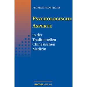 Florian Ploberger - Psychologische Aspekte in der Traditionellen Chinesischen Medizin - Preis vom 13.06.2026 05:28:29 h Florian Ploberger - Psychologische Aspekte in der Traditionellen Chinesischen Medizin - Preis vom 13.06.2026 05:28:29 h