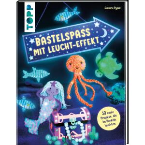 Susanne Pypke - Bastelspaß mit Leucht-Effekt: 30 coole Projekte, die im Dunkeln leuchten - Preis vom 15.06.2026 05:30:30 h Susanne Pypke - Bastelspaß mit Leucht-Effekt: 30 coole Projekte, die im Dunkeln leuchten - Preis vom 15.06.2026 05:30:30 h