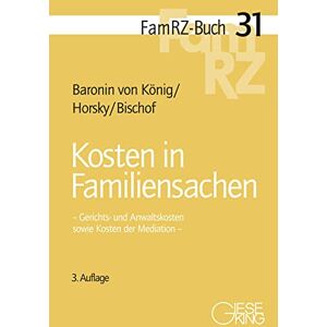 Renate Baronin von König - Kosten in Familiensachen (FamRZ-Buch) - Preis vom 15.06.2026 05:30:30 h Renate Baronin von König - Kosten in Familiensachen (FamRZ-Buch) - Preis vom 15.06.2026 05:30:30 h
