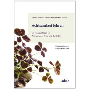 Donald Mc Cown - Achtsamkeit lehren: Ein Praxisleitfaden für Therapeuten, Ärzte und Kursleiter - Preis vom 13.06.2026 05:28:29 h Donald Mc Cown - Achtsamkeit lehren: Ein Praxisleitfaden für Therapeuten, Ärzte und Kursleiter - Preis vom 13.06.2026 05:28:29 h