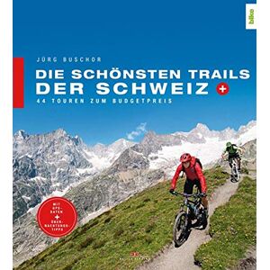 Jürg Buschor - Die schönsten Trails der Schweiz: 44 Touren zum Budgetpreis - Preis vom 15.06.2026 05:30:30 h Jürg Buschor - Die schönsten Trails der Schweiz: 44 Touren zum Budgetpreis - Preis vom 15.06.2026 05:30:30 h